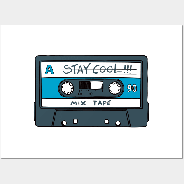 Stay cool cassette tape Wall Art by StefanAlfonso